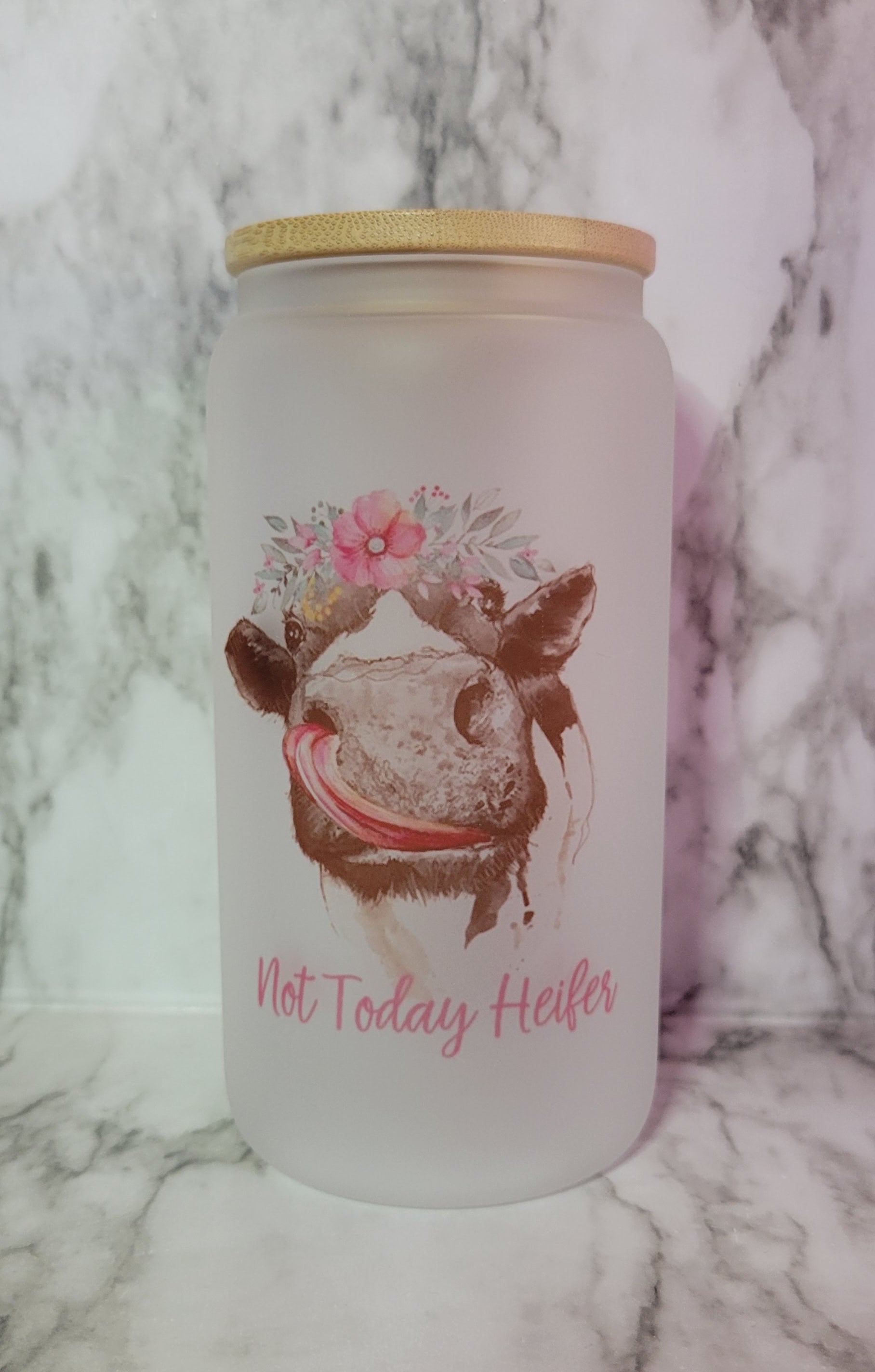 Not Today Heifer - 16 oz Frosted Glass Tumbler – LC Tumblers and Tees