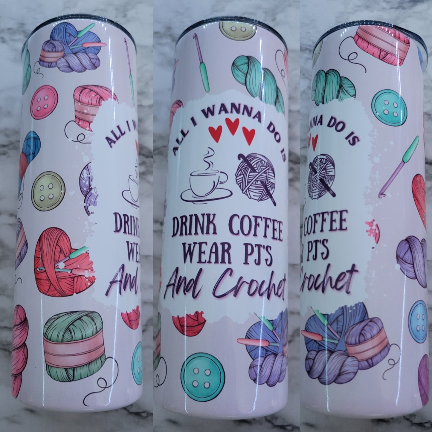 Coffee, PJ's & Crochet - 20oz Skinny Stainless Steel Insulated Tumbler