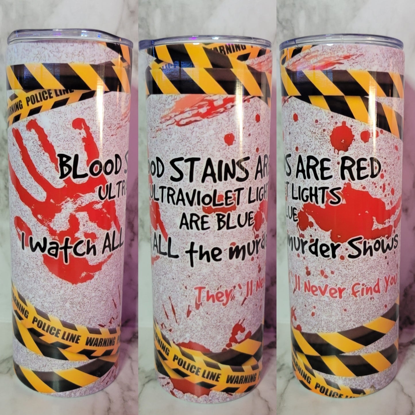 I Watch All The Murder Shows.. - 20oz Skinny Stainless Steel Tumbler