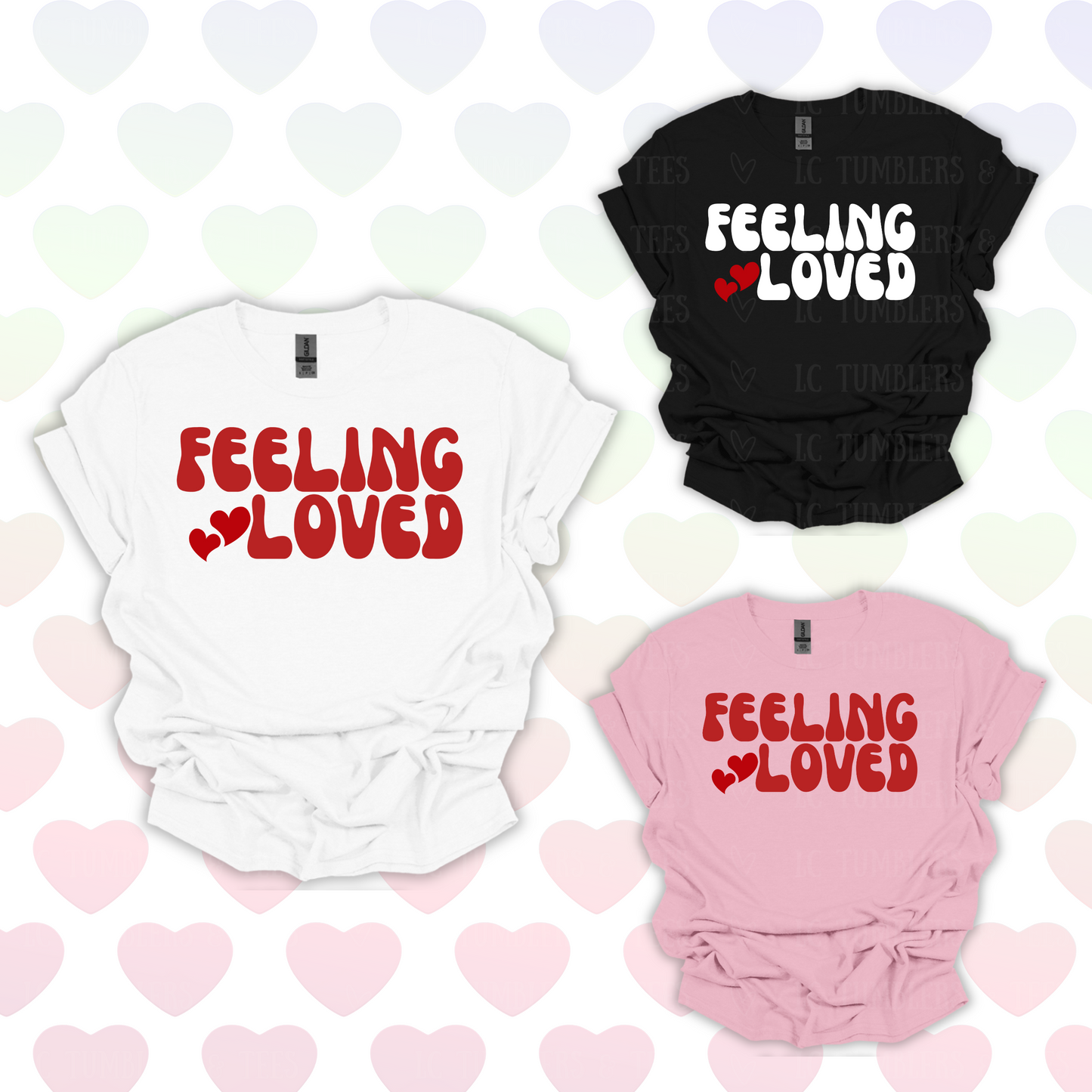 Feeling Loved | Valentines Day Shirt | Funny Valentines Day Shirt | Gift For Her | Gift For Him